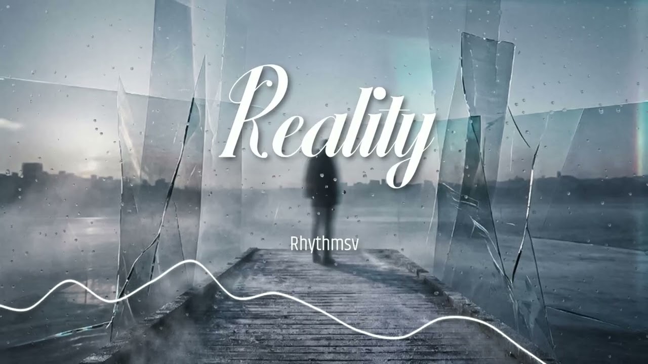 Watch Rhythmsv - Reality (Official Visual) on YouTube Watch Rhythmsv - Reality (Official Visual) on YouTube