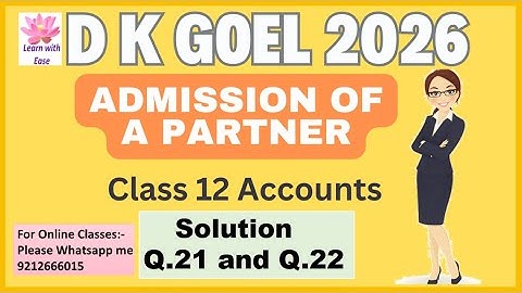 Q21 and Q22| Admission of a Partner| DK Goel 2026| Class 12| Accounts| Chapter 3@learnwithease