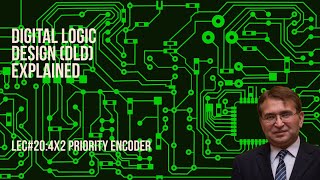 Lec#20:4x2 Priority Encoder | Digital Logic Design