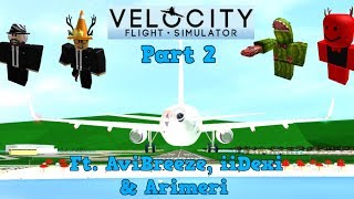 Roblox Velocity Flight Simulator W Avibreeze Iidexi Arimeri Part 2 By Laterbloxxer - roblox acceleration flight simulator
