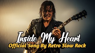 Download Lagu INSIDE MY HEART - BEST SLOW ROCK 90s ENGLSIH | CLASSIC ROCK BALLAD | EMOTIONAL ROCK SONG | VIRAL | MP3