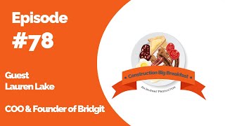 Episode 78 | Guest Lauren Lake, COO & Founder of Bridgit | Invennt | Sheldon West