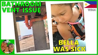 FOREIGNER BUILDING A CHEAP HOUSE IN THE PHILIPPINES - BATHROOM VENT ISSUE DIY - BELLA WAS SICK
