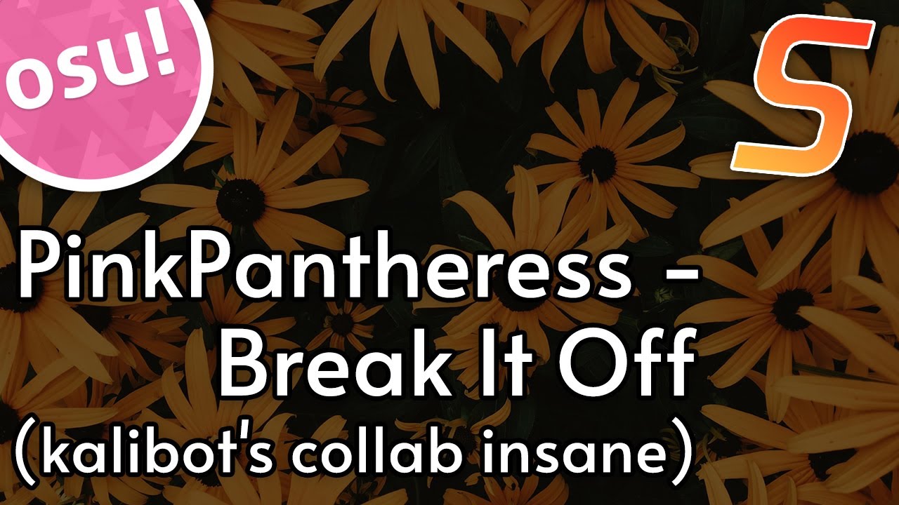 Pinkpantheress Break It Off Kalibot S Collab Insane Osu Map Youtube Pinkpantheress Break It Off Kalibot S Collab Insane Osu Map Youtube