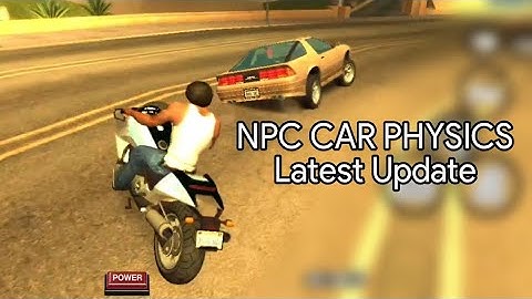NPC CAR PHYSICS FIX LATEST UPDATE - GTA SA MOBILE