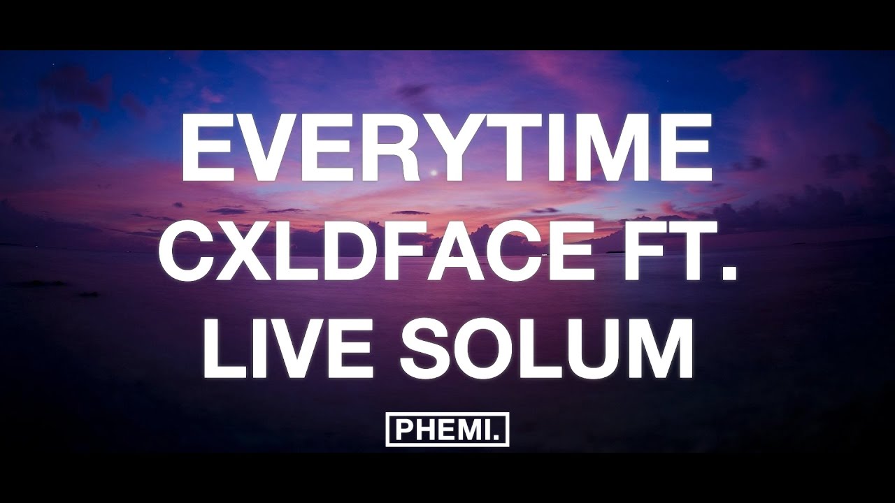 Guarda cxldface - EVERYTIME (feat. Live Solum) su YouTube Guarda cxldface - EVERYTIME (feat. Live Solum) su YouTube