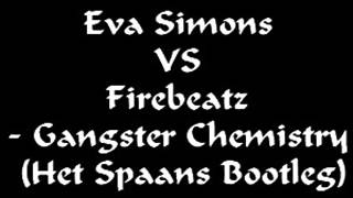 Eva Simons Vs Firebeatz - Gangster Chemistry Het Spaans Bootleg