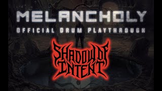 Anthony Barone // SHADOW OF INTENT - Melancholy (Official Drum Playthrough)