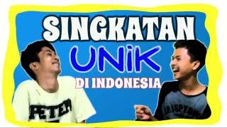 Download lagu SINGKATAN UNIK DI INDONESIA SINGKATAN UNIK DI INDONESIA