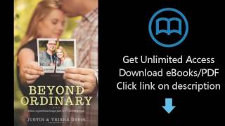 Download Beyond Ordinary: When a Good Marriage Just Isn't Good Enough [P.D.F]