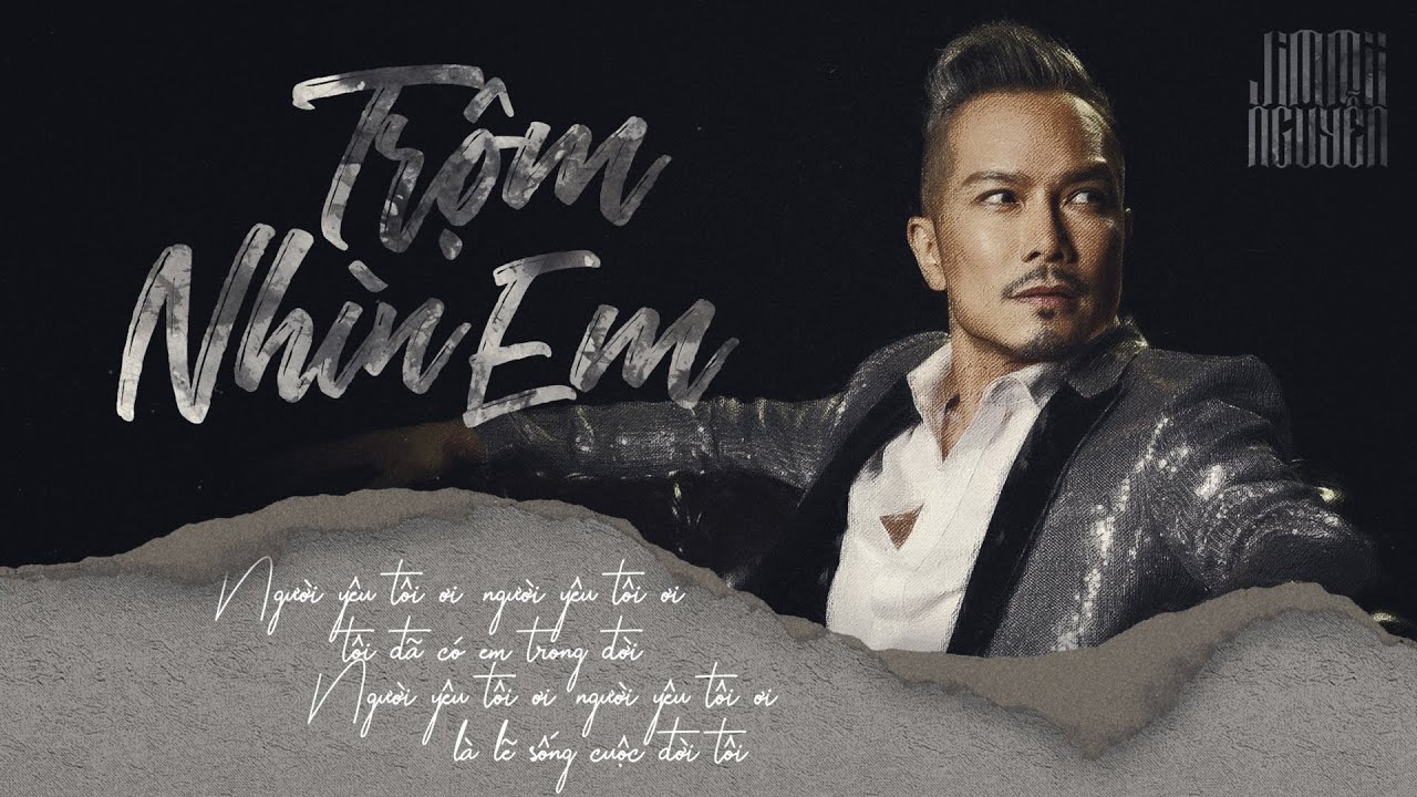 TRỘM NHÌN EM - Jimmii Nguyễn (Kỷ niệm 20 năm bên nhau cùng bà xã Ngọc Phạm)