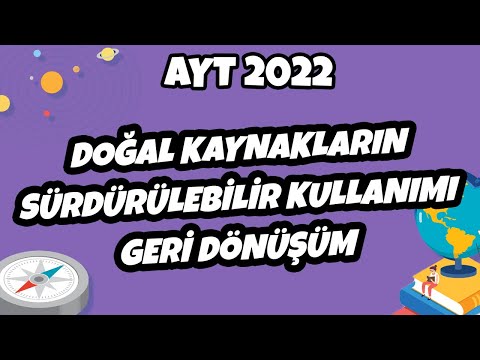 AYT Coğrafya - Doğal Kaynakların Sürdürülebilir Kullanımı | AYT Coğrafya 2022 #hedefekoş