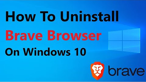 How to Completely Uninstall Brave Browser on PC | Uninstall Brave Browser on Windows