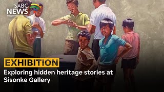 Exploring hidden heritage stories at Sisonke Gallery - Zoku Mgoduka-Horn shares more on exhibition