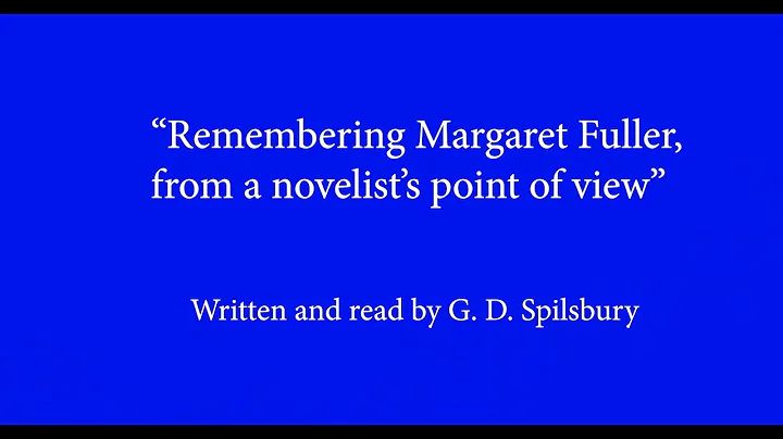 Remembering Margaret Fuller, from a novelist's poi...