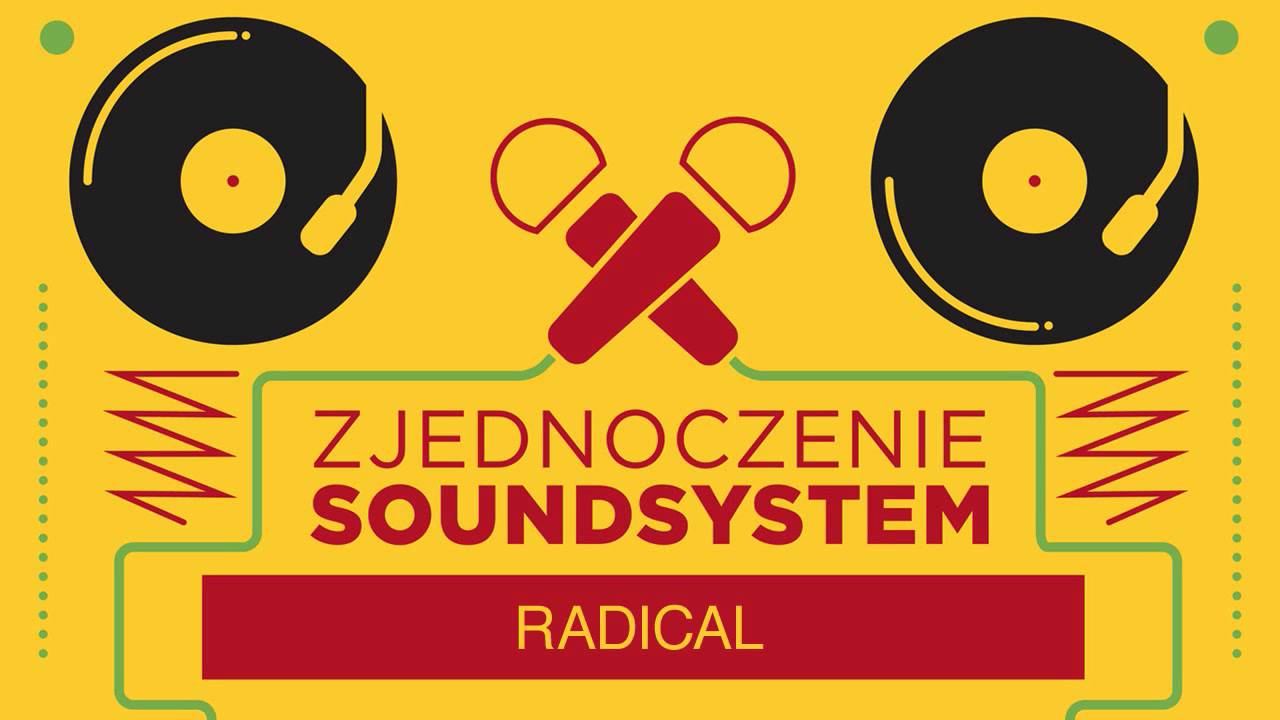 Obejrzyj Zjednoczenie Soundsystem - Radical w YouTube Obejrzyj Zjednoczenie Soundsystem - Radical w YouTube