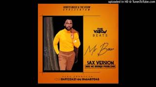 Mr Bow & The Visow Beats - Não Me Arranja Problemas (Sax Version)