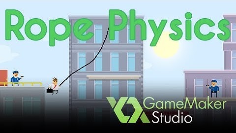 Game Maker Rope Physics Tutorial