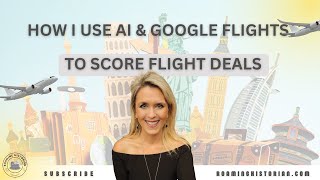 How I Use AI and Google Flights to Score Flight Deals