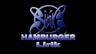 Slank - Hamburger  (Lirik)