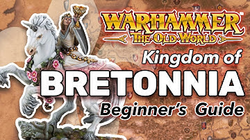 How BRETONNIA works - A Warhammer: The Old World Beginners Guide