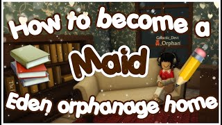 How To Become a Maid in Eden Orphanage Home! (Roblox) screenshot 2