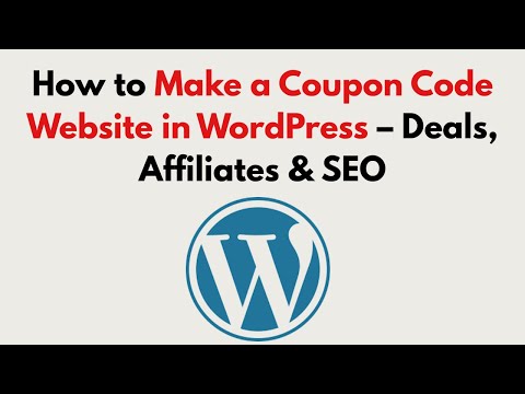 How to Make a Coupon Code Website in WordPress 2026 – Deals, Affiliates & SEO