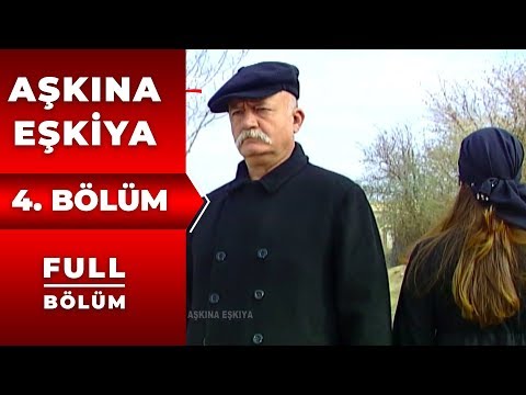 Aşkına Eşkıya | 4.Bölüm