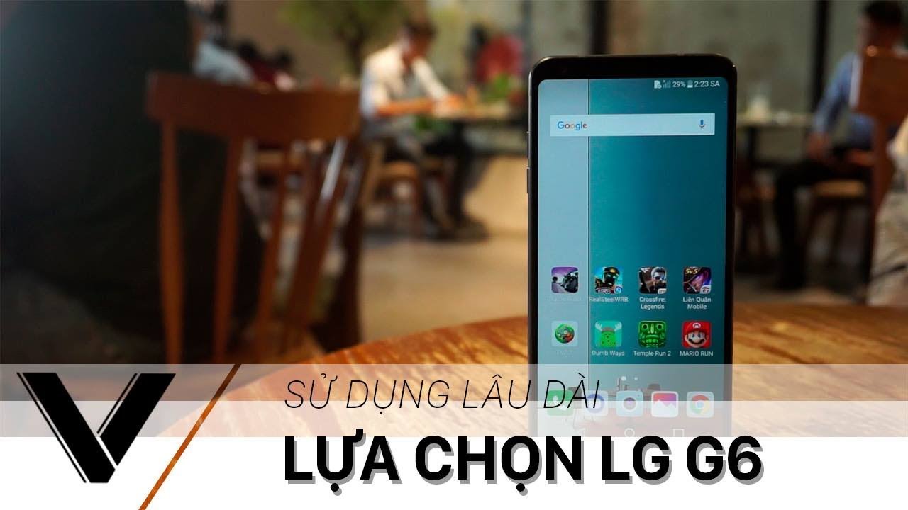 LG G6 - giá dưới 8 triệu, Snapdragon 821, RAM 4GB,.....