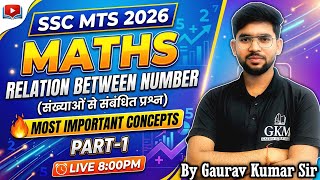 SSC MTS 2026 | Maths | Relation Between Numbers | Part 01 | Classification of Number | Gaurav Kumar