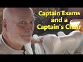 Captain Exams and a Captain's Chair