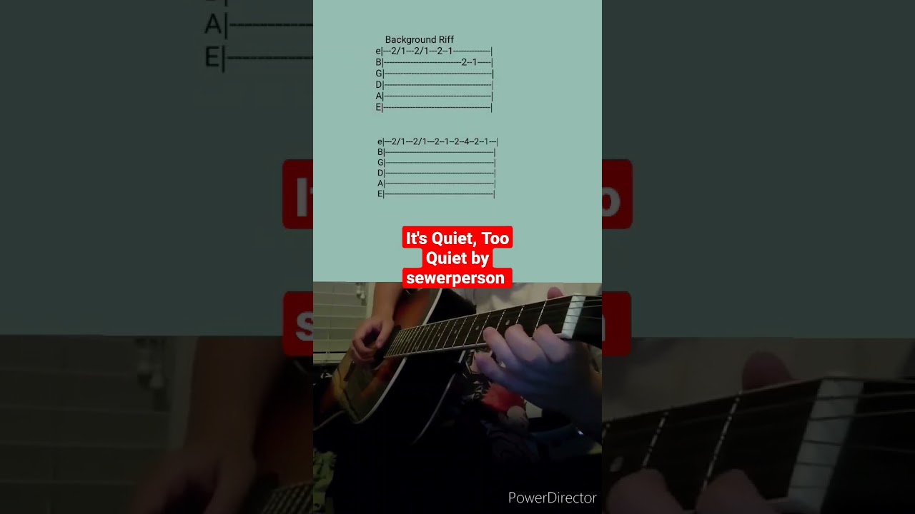It's Quiet, Too Quiet by sewerperson- Acoustic Guitar Tab 