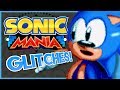 SONIC MANIA GLITCHES! - What A Glitch!