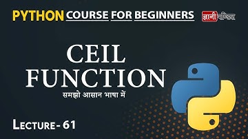Ceil Function in Python | Lecture 61 | Python for Beginners