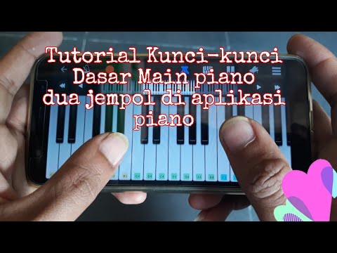 TUTORIAL KUNCI-KUNCI SIMPLE MAIN PIANO VIRTUAL APLIKASI. 