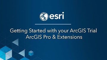 ArcGIS Trial: Getting Started with ArcGIS Pro & Extensions