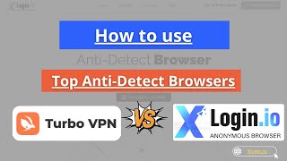 Tutorial: Turbo VPN + xLogin.IO – Fingerprint Spoofing Web Core screenshot 5