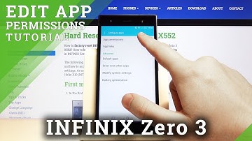 How to Enter App Permissions in INFINIX Zero 3 – Find App Settings