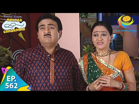 Taarak Mehta Ka Ooltah Chashmah - Episode 562 - Full Episode