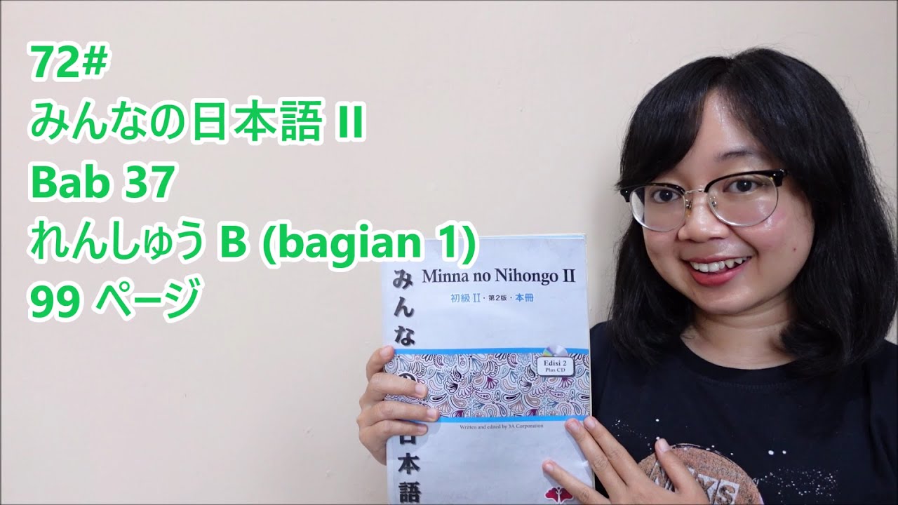 72# Bab 37 - Renshu B bagian 1- Minna no Nihongo II 72# Bab 37 - Renshu B bagian 1- Minna no Nihongo II