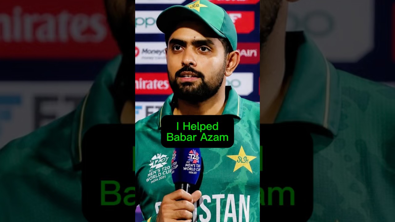 I Helped Babar Azam
