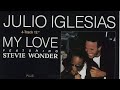 STEVIE WONDER & JULIO IGLESIAS - My love ( MASTER Edition )