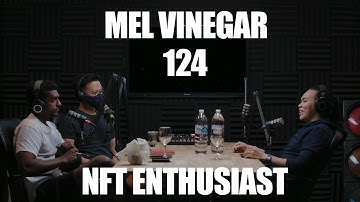 Being an NFT Enthusiast with Mel Vinegar - #124