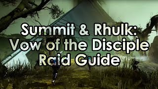 Destiny 2: The Upended Summit & Rhulk, Witness Disciple  Vow of the Disciple Raid Guide