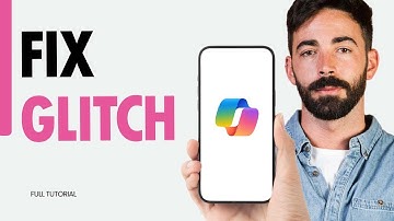 How To Fix Glitch On Microsoft Copilot App 2024