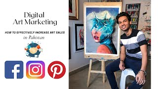 Tips for Digital Art Marketing and How to effectively increase art sales in Pakistan or India