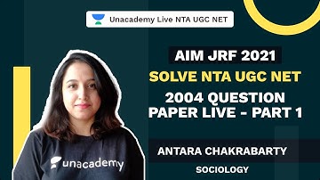 Solve NTA UGC NET 2004 Question Paper Live - Part 1 | AIM JRF 2021 Sociology | Antara