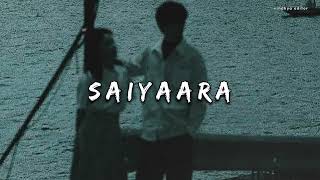 Saiyaara Slowed Reverb Faheem Abdullah Emotional Lofi Vindhya Editor