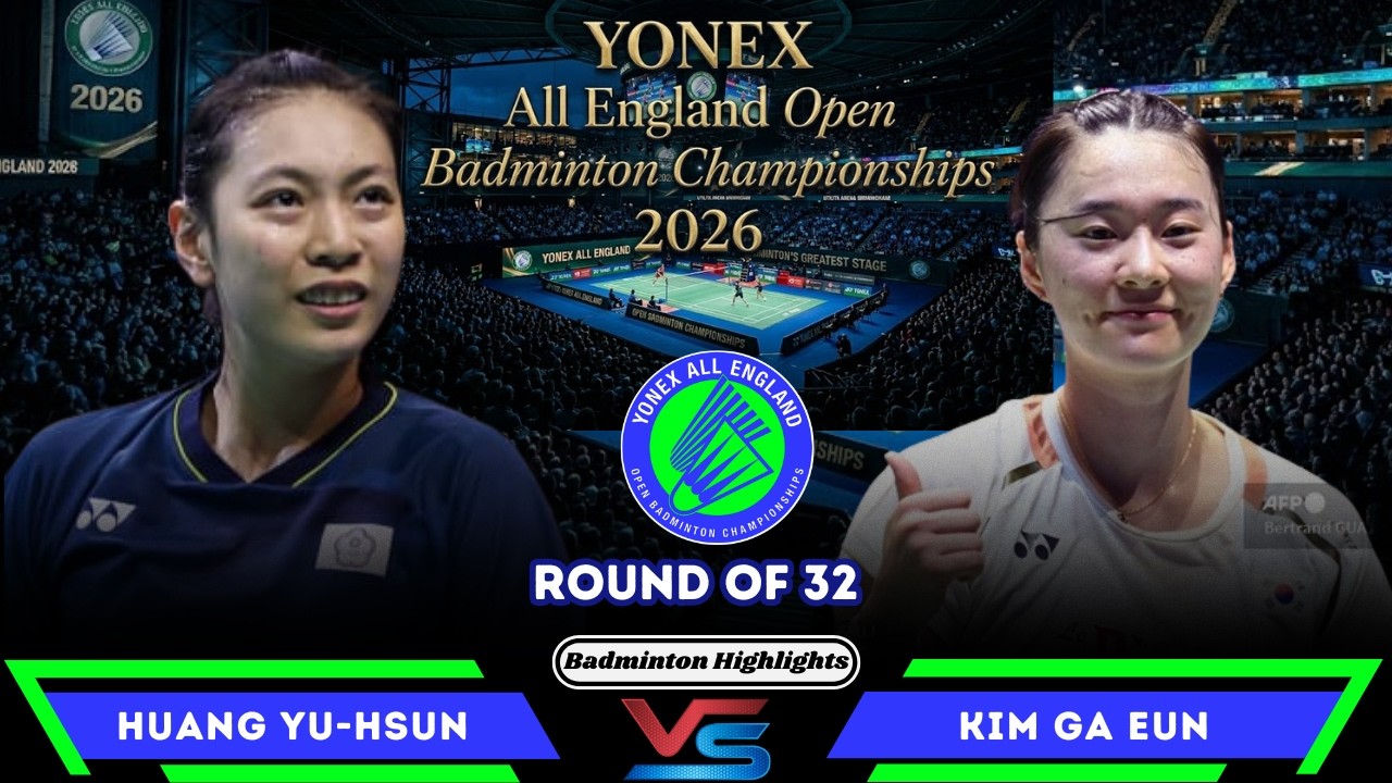 HUANG Yu Hsun (TPE) vs KIM Ga Eun (김가은) | All England Open 2026 Badminton