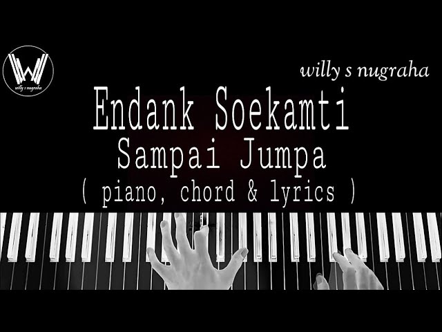 Endank Soekamti - Sampai Jumpa ( Piano, Chord u0026 Lyrics ) Cover by Willy class=